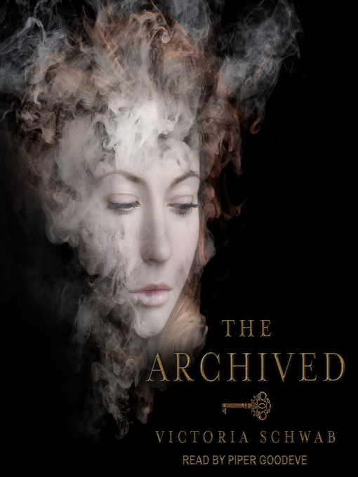 Title details for The Archived by Victoria Schwab - Available